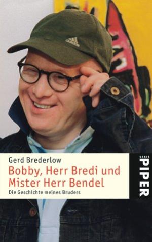 Cover: Bobby, Herr Bredi und Mister Herr Bendel