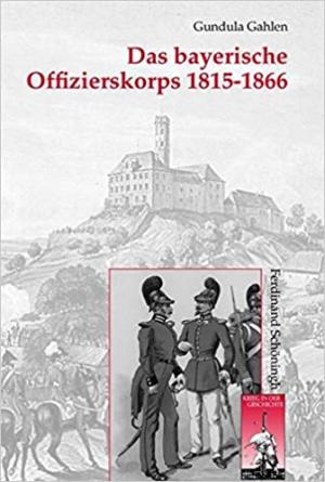 Cover: Das bayerische Offizierskorps 1815-1866