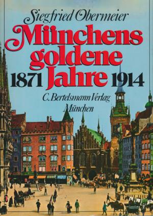 Cover: Münchens goldene Jahre