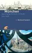 Cover: München. Spaziergänge durch die Geschichte einer S