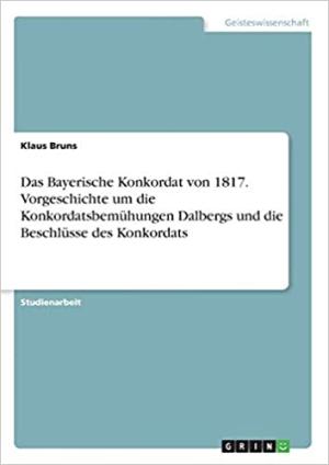 Cover: Das Bayerische Konkordat von 1817