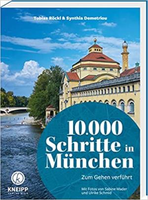 Cover: 10.000 Schritte in München: Zum Gehen verführt