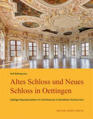 Cover: Altes Schloss und Neues Schloss in Oettingen