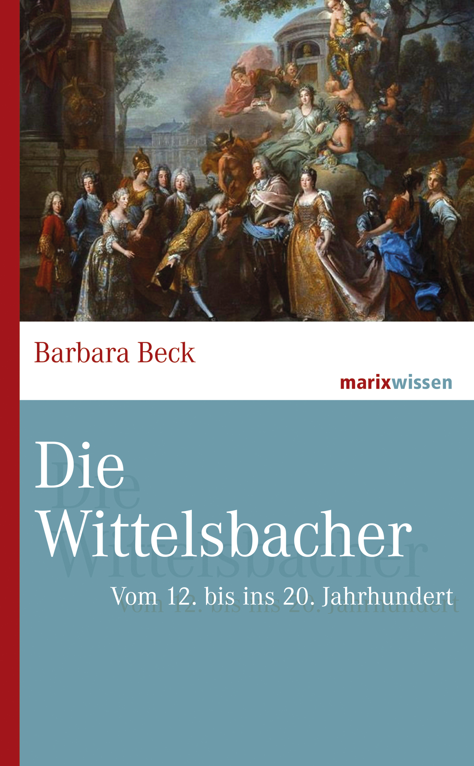 Cover: Die Wittelsbacher
