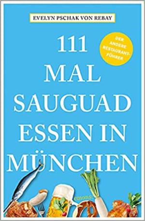 Cover: 111 Mal sauguad essen in München