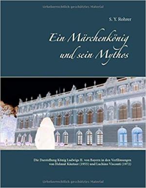 Cover: Ein Märchenkönig und sein Mythos