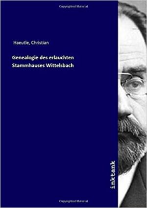 Cover: Genealogie des erlauchten Stammhauses Wittelsbach
