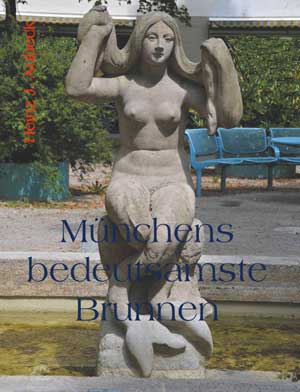 Cover: Münchens bedeutsamste Brunnen