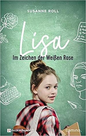 Cover: Lisa - im Zeichen der Weißen Rose