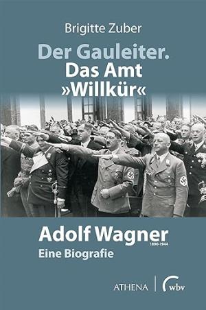 Cover: Der Gauleiter. Das Amt "Willkür"