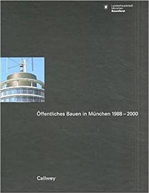 Cover: Öffentliches Bauen in München 1988 - 2000
