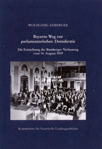 Cover: Bayerns Weg zur Parlamentarischen Demokratie.