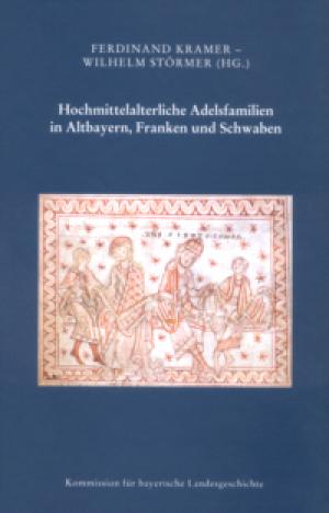 Cover: Hochmittelalterliche Adelsfamilien in Altbayern, Franken und Schwaben
