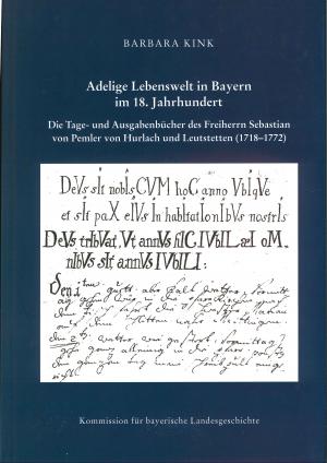 Cover: Adelige Lebenswelt in Bayern im 18. Jahrhundert :