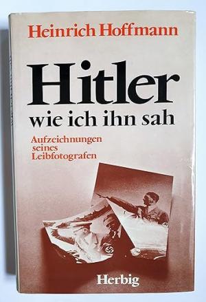 Hitler wie ich ihn sah