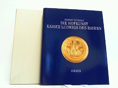 Cover: Die Hofkunst Kaiser Ludwig des Bayern