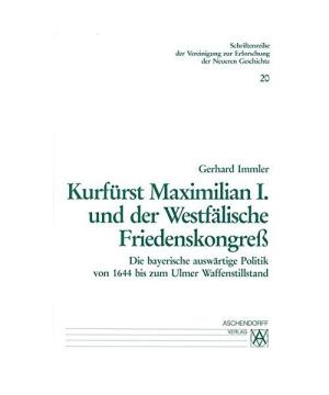 Die Bewertung der Friedenspolitik des Kurfürsten Maximilian I. von Bayern