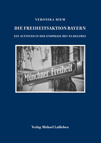 Cover: Die Freiheitsaktion Bayern