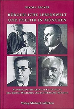 Bürgerliche Lebenswelt und Politik in München