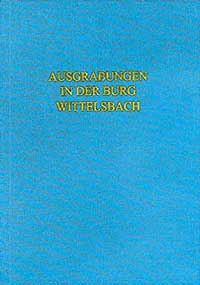 Cover: Die Ausgrabungen in der Burg Wittelsbach 1978-1981