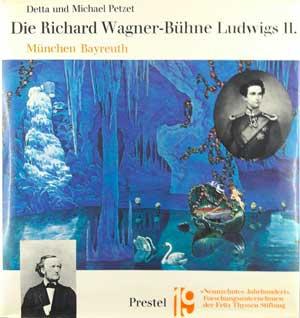 Cover: Die Richard Wagner-Bühne König Ludwigs II.