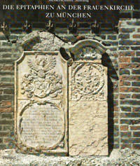 Cover: Die Epitaphien an der Frauenkirche zu München