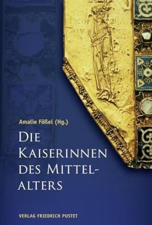 Cover: Die Kaiserinnen des Mittelalters