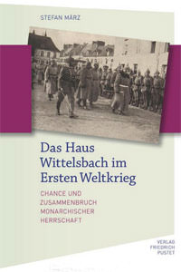 Cover: Das Haus Wittelsbach im Ersten Weltkrieg