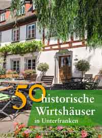 München Buch 50 historische Wirthäuser in Unterfranken