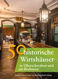 München Buch 50 historische Wirthäuser in Oberschwaben und am Bodensee