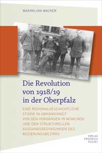 Cover: Die Revolution von 1918/19 in der Oberpfalz