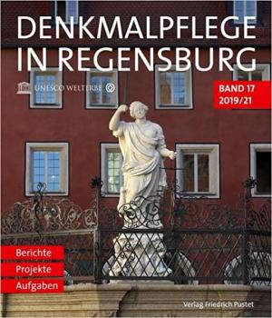  - Denkmalpflege in Regensburg 2019/21