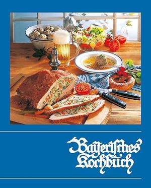Cover: Bayerisches Kochbuch