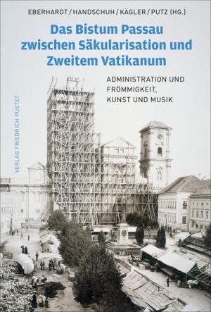 Cover: Das Bistum Passau zwischen Säkularisation