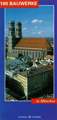 Cover: 100 Bauwerke in München