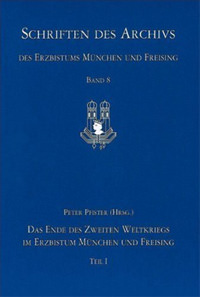 Cover: Das Ende des Zweiten Weltkriegs im Erzbistum München und Freising