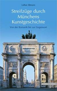Cover: Streifzüge durch Münchens Kunstgeschichte