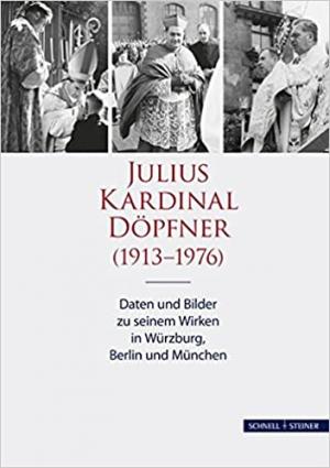 Cover: Julius Kardinal Döpfner (1913-1976)