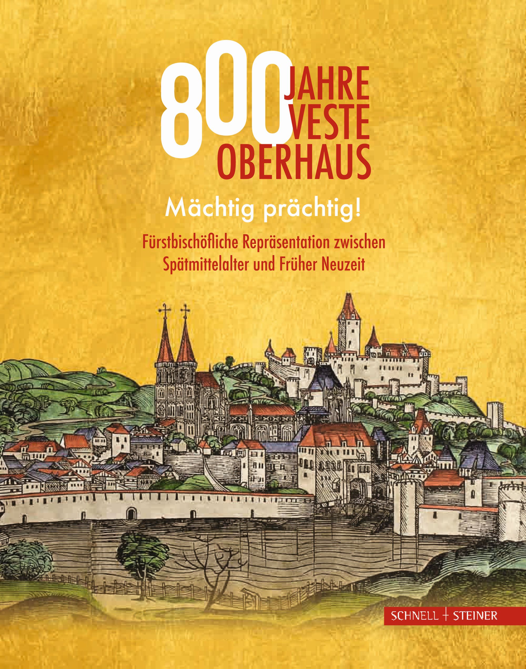 Cover: 800 Jahre Veste Oberhaus
