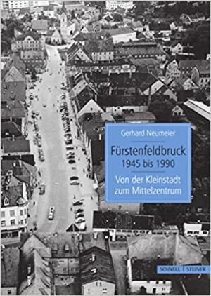 Cover: Fürstenfeldbruck 1945 bis 1990