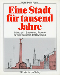 Cover: Eine Stadt für tausend Jahre. München