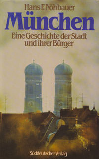 München Buch München - Eine Geschichte der Stadt und ihrer Bürger
