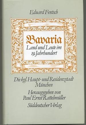 Fentsch Edurad - Bavaria - Land und Leute im 19. Jahrhundert