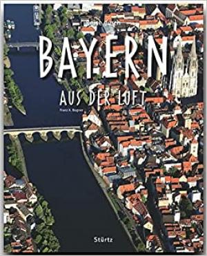 München Buch Reise durch BAYERN aus der Luft