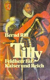 Cover: Tilly. Feldherr für Kaiser und Reich