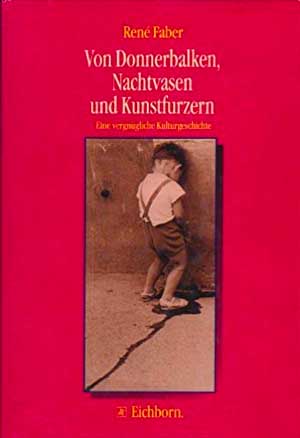 Von Donnerbalken, Nachtvasen und Kunstfurzen