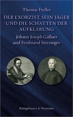 Cover: Der Exorzist, sein Jäger und die Schatten der Aufklärung