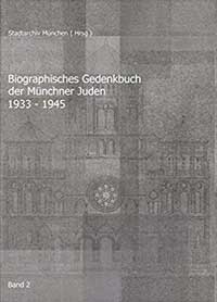 Cover: Biographisches Gedenkbuch der Münchner Juden 1933-1945