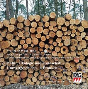 Cover: Natur, Ökologie und Landschaft – Umweltgeschichte in Franken