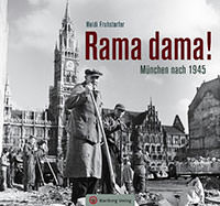 Cover: Rama dama! München nach 1945